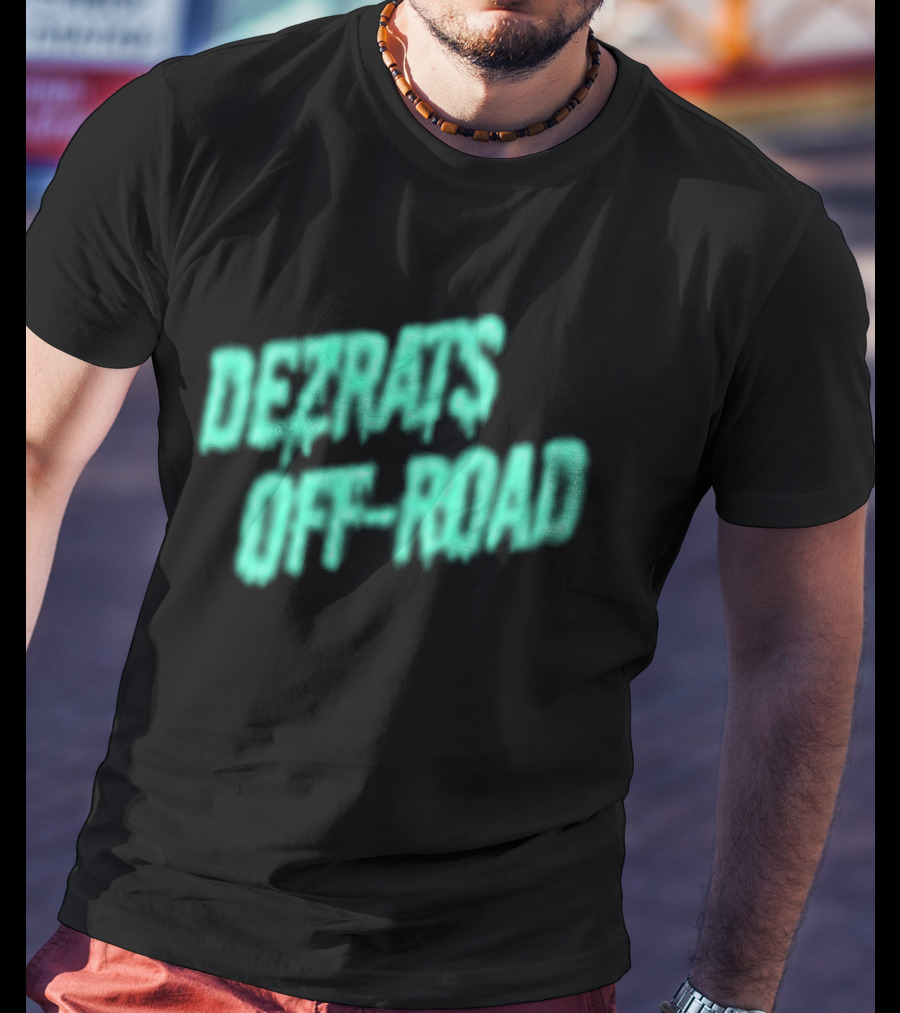 Dezrats Off Road Built For The Dirt Adventure T-Shirt
