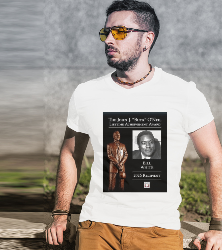 The John J. Buck O'Neil Lifetime Achievement Award Bill White 2026 Recipient National Baseball Hall Of Fame T-Shirt