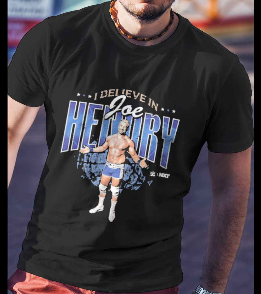 I Believe In Joe Hendry Wrestler T-Shirt