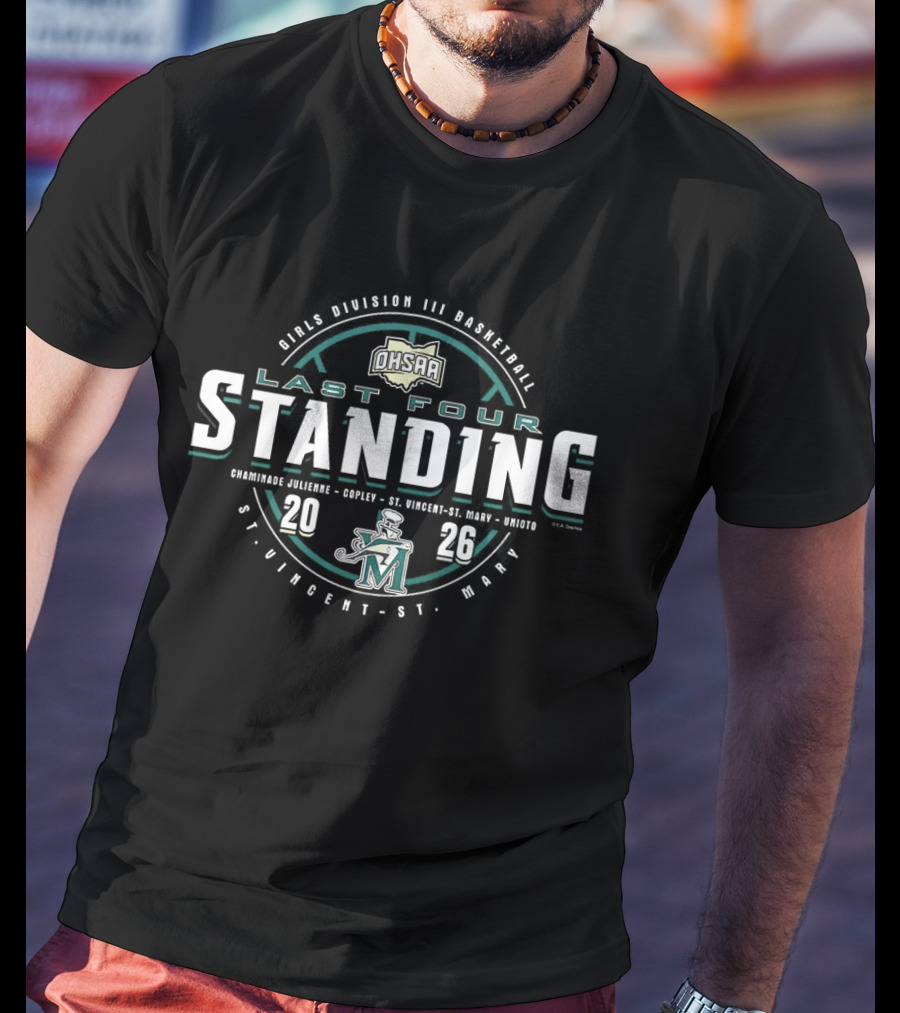 St. Vincent St. Mary 2026 OHSAA Girls D3 Basketball Last Four Standing Championship T-Shirt