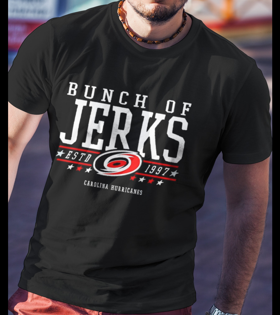 Bunch Of Jerks Carolina Hurricanes Estd 1997 T-Shirt