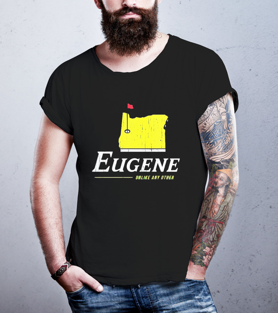 Eugene Oregon Map With Golf Flag Unlike Any Other Masters Tournament T-Shirt