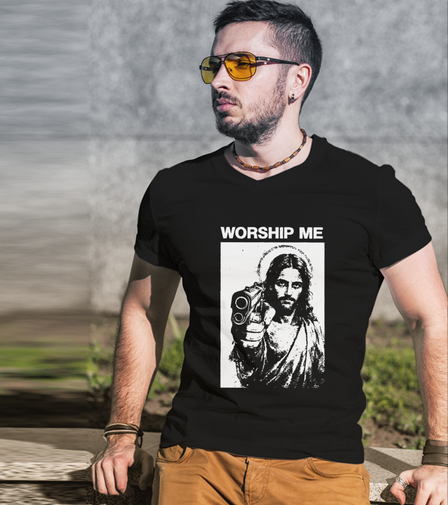 Worship Me Jesus Holding Gun T-Shirt
