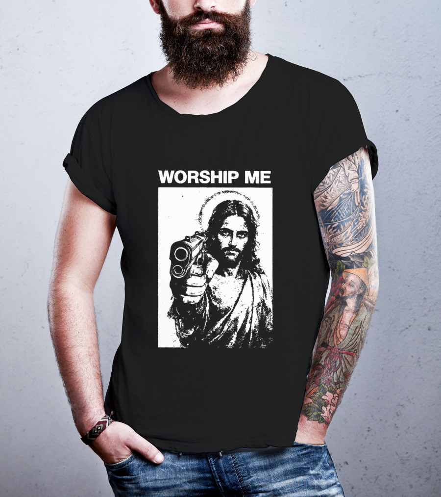 Worship Me Jesus Holding Gun T-Shirt