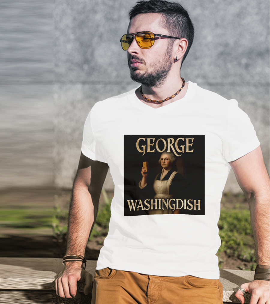 George Washingdish Sponging Humor Mashup T-Shirt