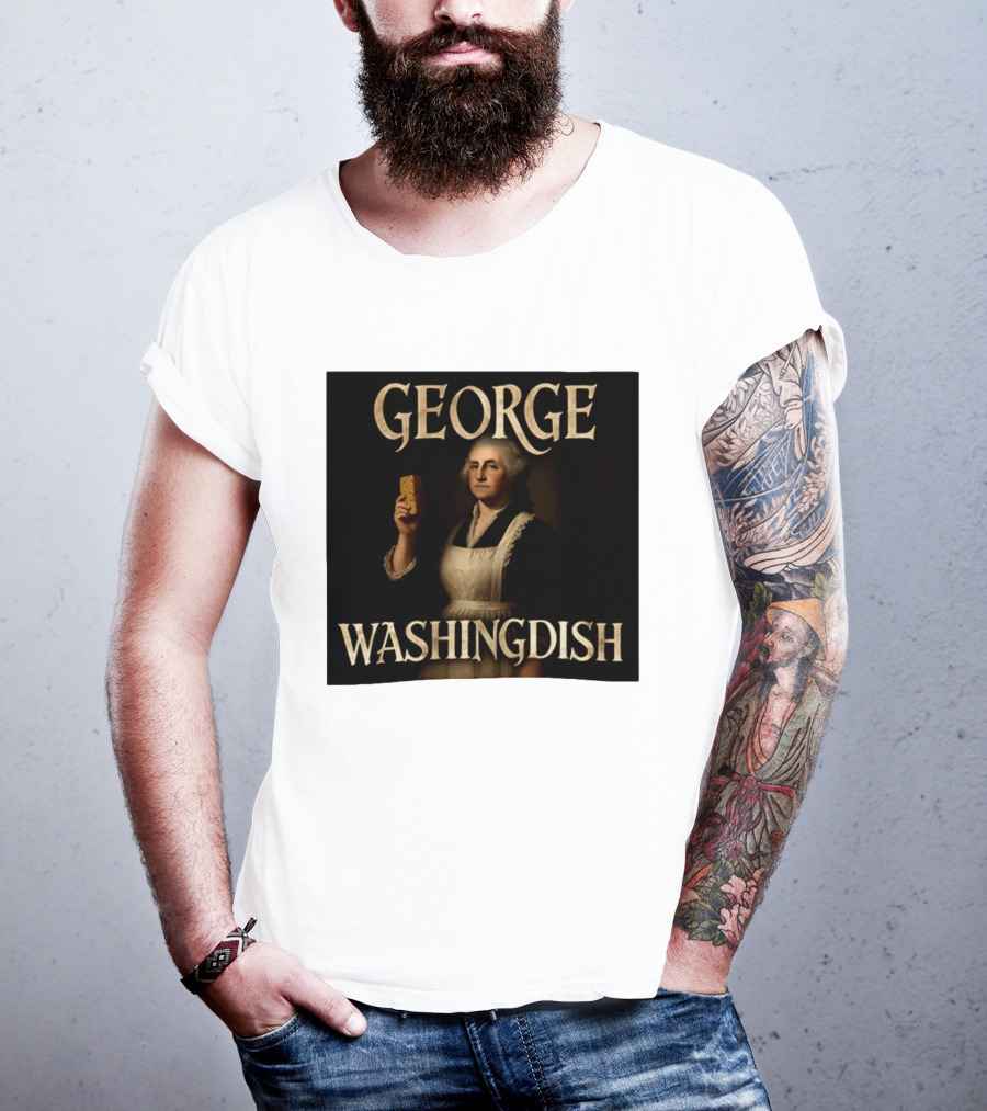 George Washingdish Sponging Humor Mashup T-Shirt