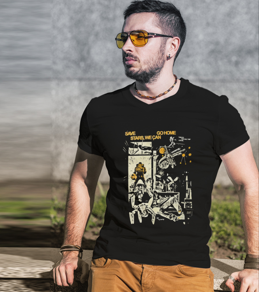 Save Stars We Can Go Home Get In Loser We're Going To Tau Ceti Sci Fi Movie T-Shirt