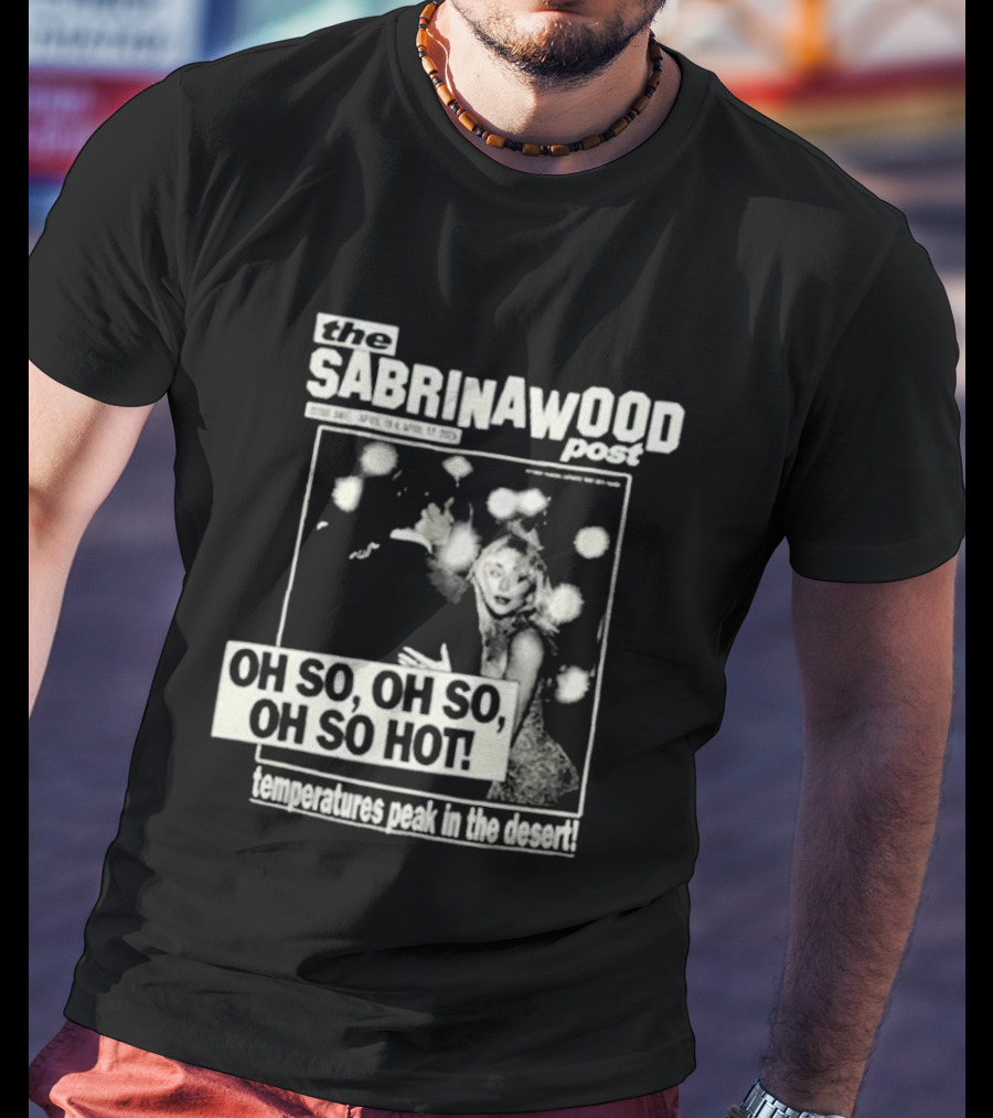 The Sabrinawood Post Oh So Oh So Oh So Hot Everyday We Post In The Booth T-Shirt