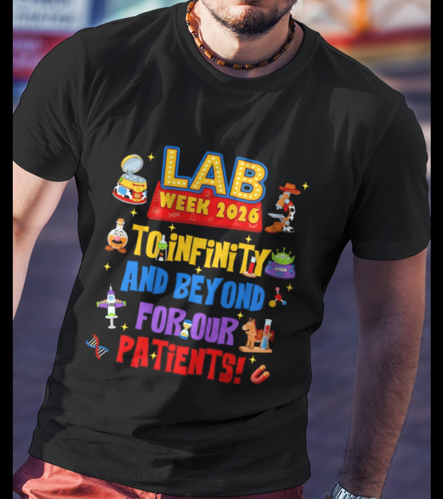 Lab Week 2026 To Infinity And Beyond For Our Patients Toy Story T-Shirt