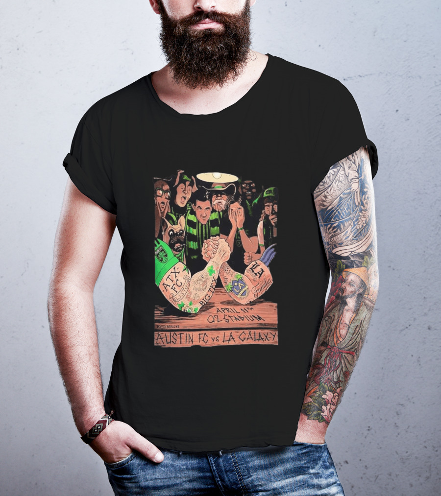 Austin FC Vs LA Galaxy April 11 Q2 Stadium ATX FC Los Verdes Big Tex LA Familia T-Shirt
