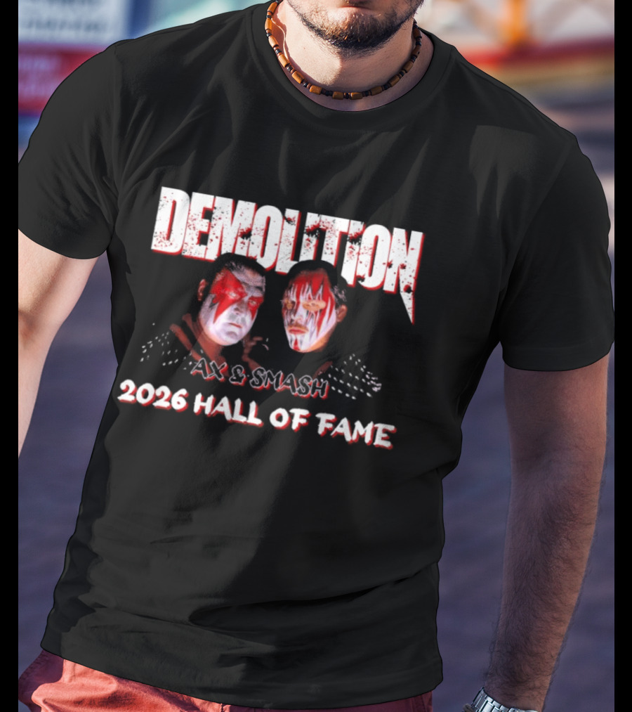 Demolition Ax And Smash 2026 Hall Of Fame Inductees T-Shirt