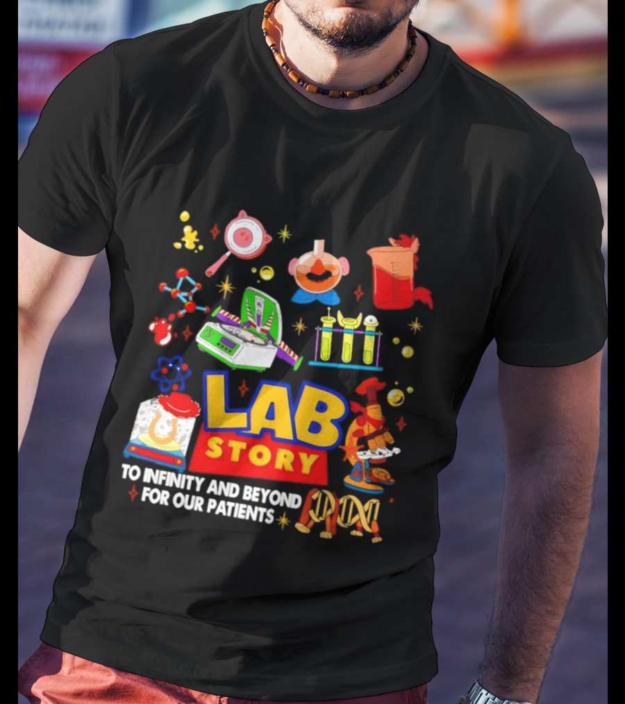 Lab Story Week 2026 To Infinity And Beyond For Our Patients Fun Science T-Shirt
