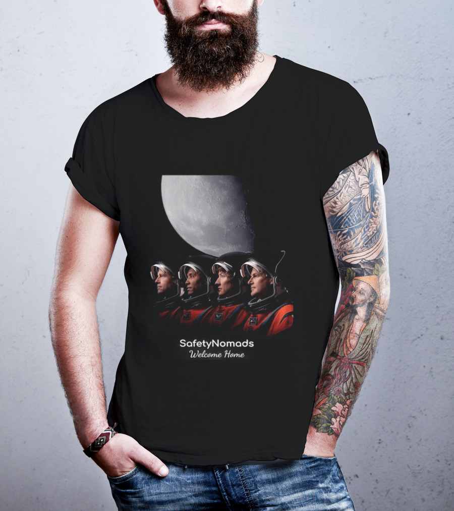 Safety Nomads Welcome Home Reid Wiseman Victor Glover Christina Koch Jeremy Hansen Moon Exploration T-Shirt