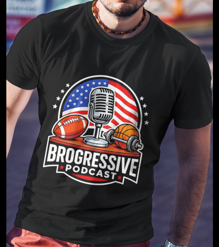 Brogressive Podcast American Flag Microphone Football Dumbbell Stars T-Shirt