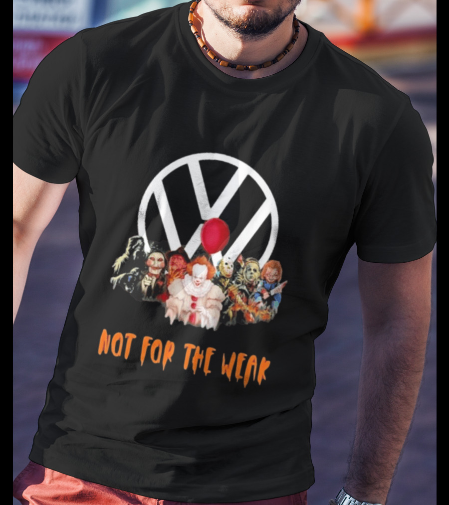 2025 Volkswagen Horror Characters Halloween Not For The Weak T-Shirt