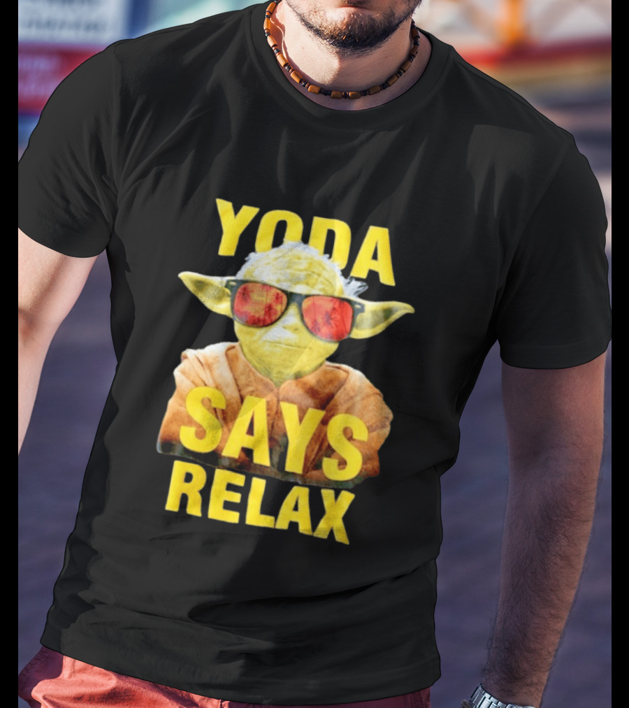 Yoda Says Relax Sunglasses Funny Jedi Master T-Shirt