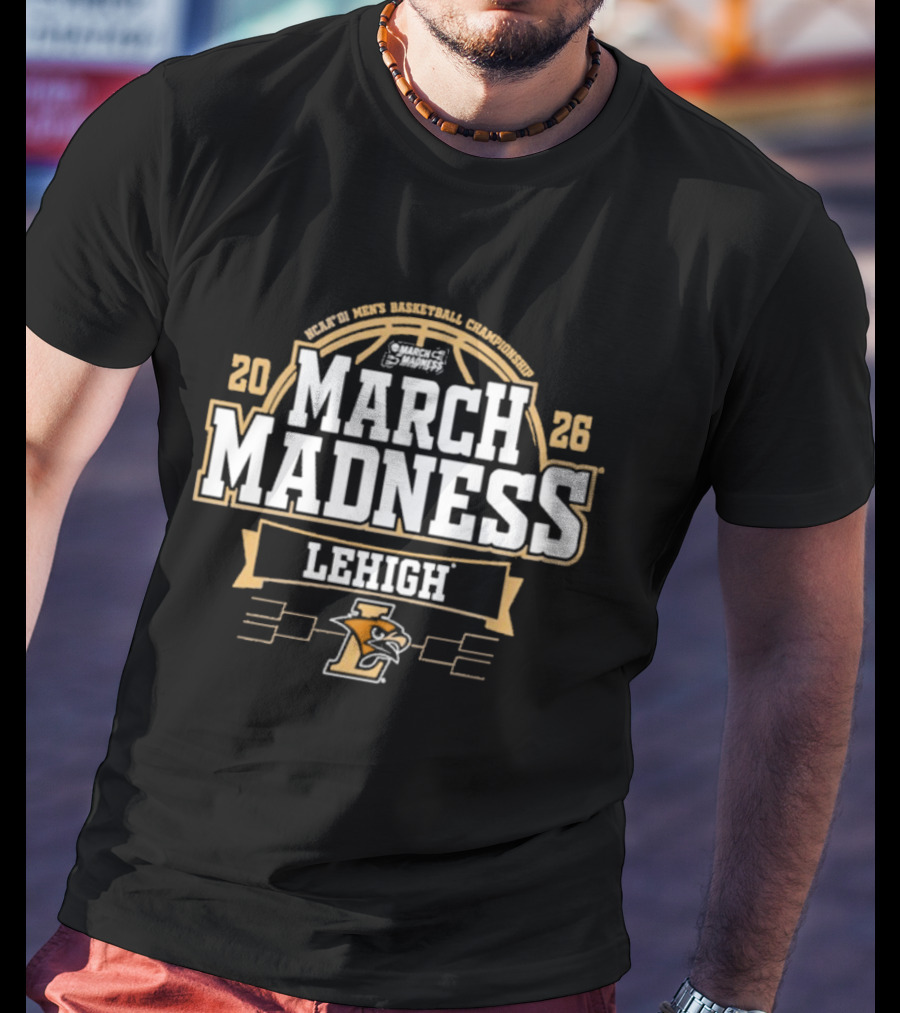 Lehigh University Mountain Hawks 2026 NCAA March Madness Basketball T-Shirt