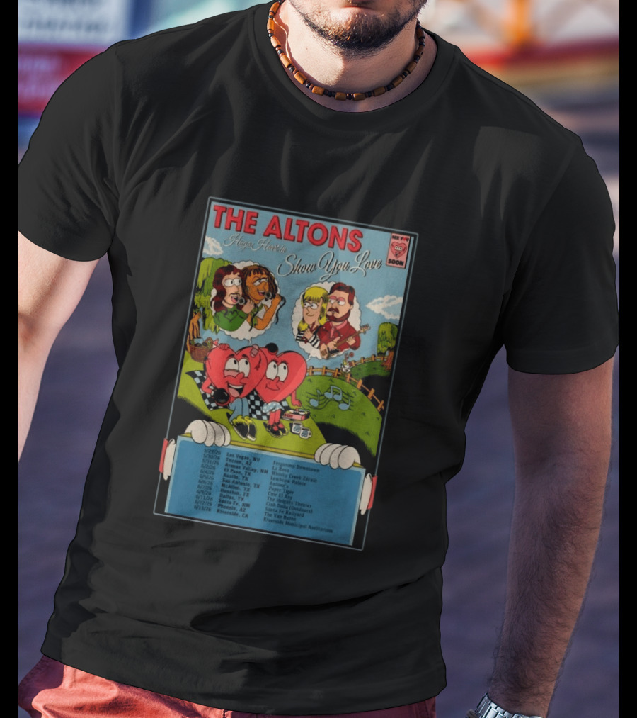 The Altons Always Here Show You Love 2026 Tour Las Vegas To Riverside Dates T-Shirt