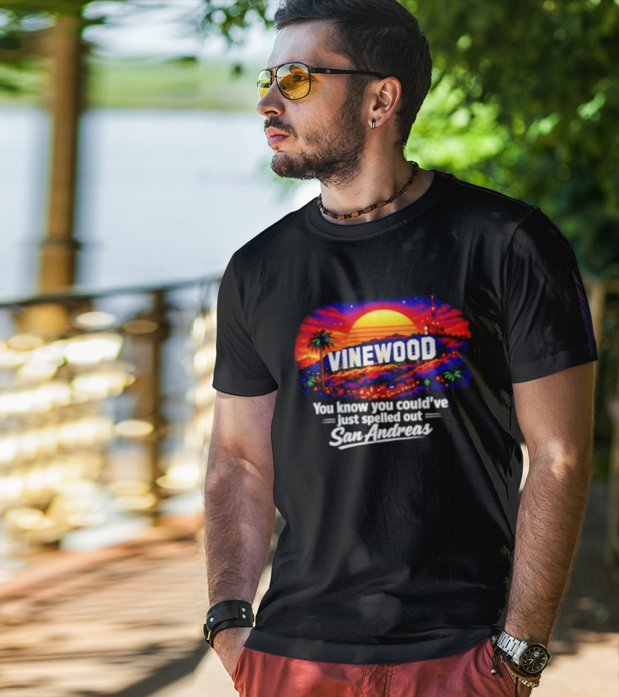 Vinewood Sunset You Know You Could've Just Spelled Out San Andreas T-Shirt
