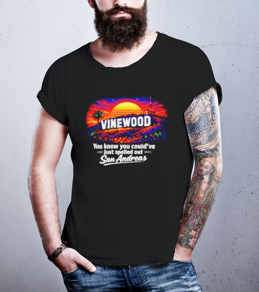 Vinewood Sunset You Know You Could've Just Spelled Out San Andreas T-Shirt