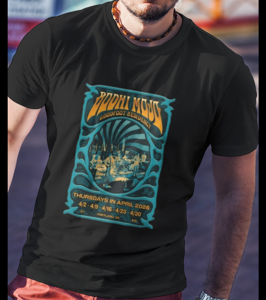 Bodhi Mojo Goodfoot Residency Thursdays April 2026 Portland OR T-Shirt