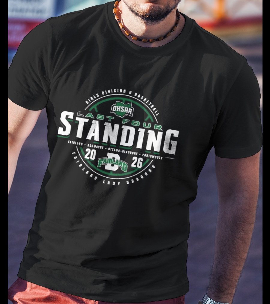 Fairland Lady Dragons 2026 OHSAA Girls Basketball Last Four Standing Ohio Tournament T-Shirt