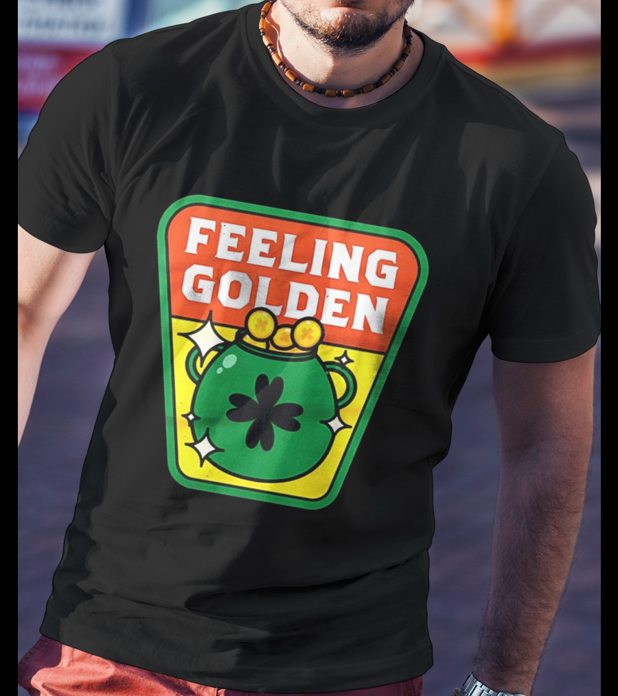 Feeling Golden Pot Of Gold St. Patrick's Day T-Shirt