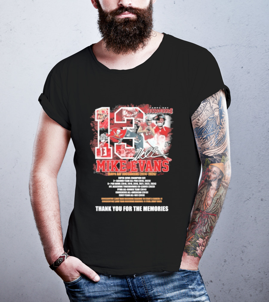 Mike Evans 13 Tampa Bay Buccaneers 2014 2026 Champion Kind Person Thank You For The Memories T-Shirt