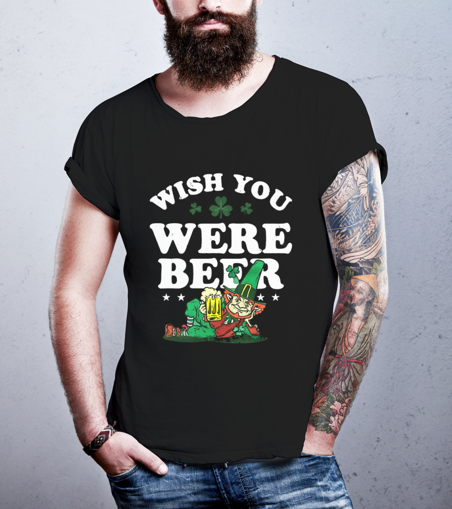 St. Patrick's Day Leprechaun Wish You Were Beer With Shamrock And T-Shirt