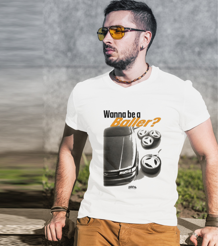 Wanna Be A Baller Chevy Car With Tires T-Shirt