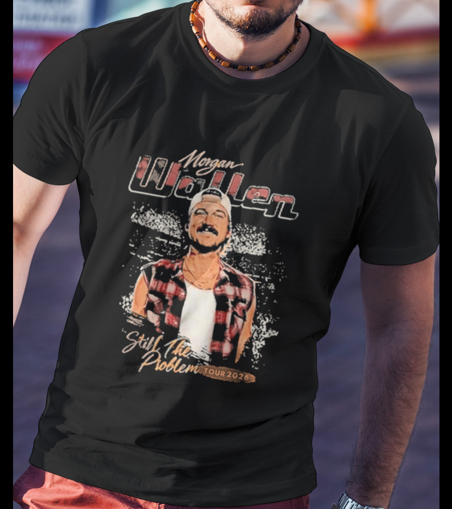 Morgan Wallen Still The Problem Tour 2026 Flannel T-Shirt