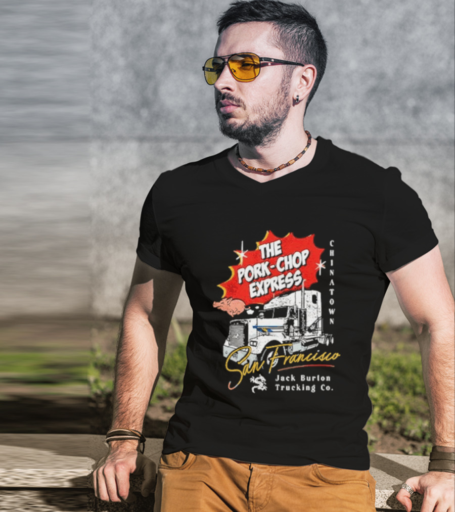 The Pork Chop Express Chinatown San Francisco Jack Burton Trucking Co T-Shirt