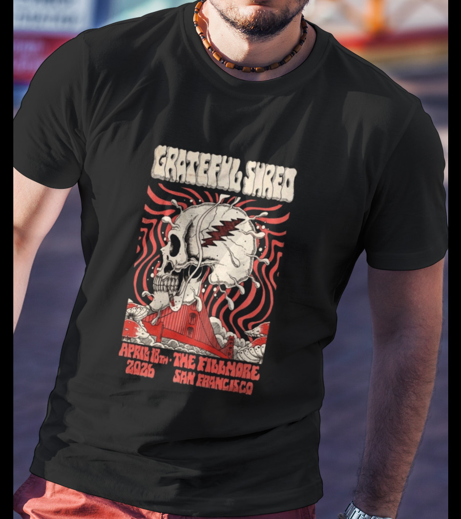Grateful Shred Skull Golden Gate Bridge April 18th 2026 The Fillmore San Francisco T-Shirt