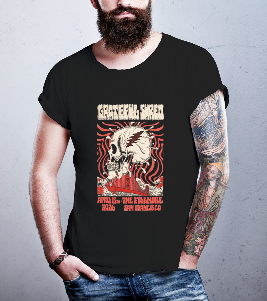 Grateful Shred Skull Golden Gate Bridge April 18th 2026 The Fillmore San Francisco T-Shirt