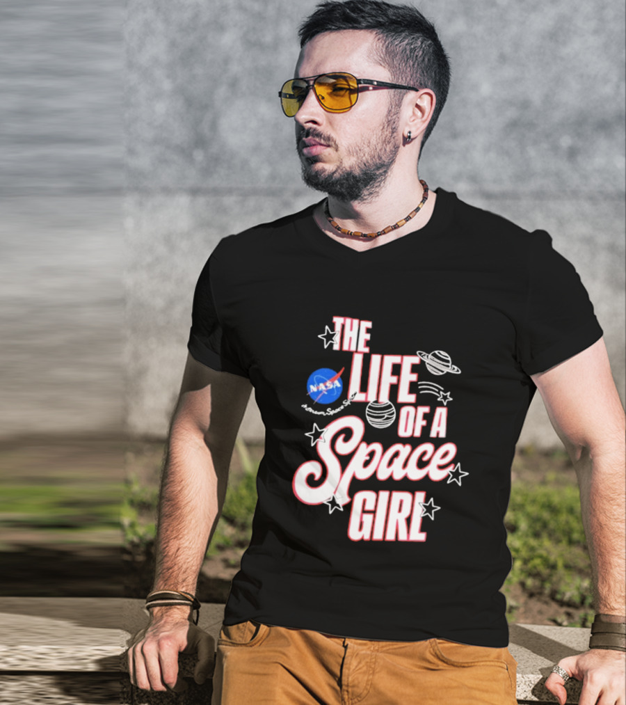 The Life Of A Space Girl NASA Planet Stars T-Shirt