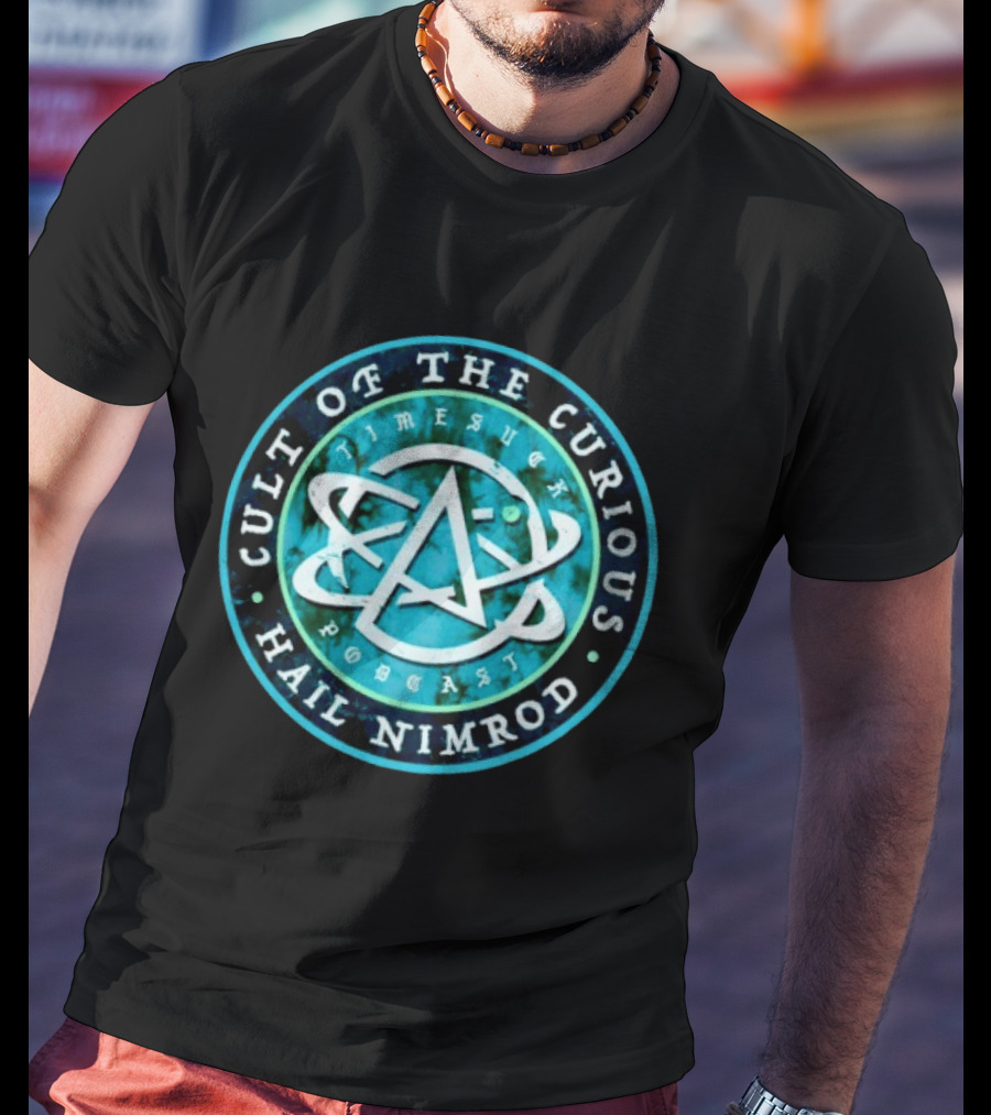 Cult Of The Curious Timesuck Podcast Hail Nimrod T-Shirt