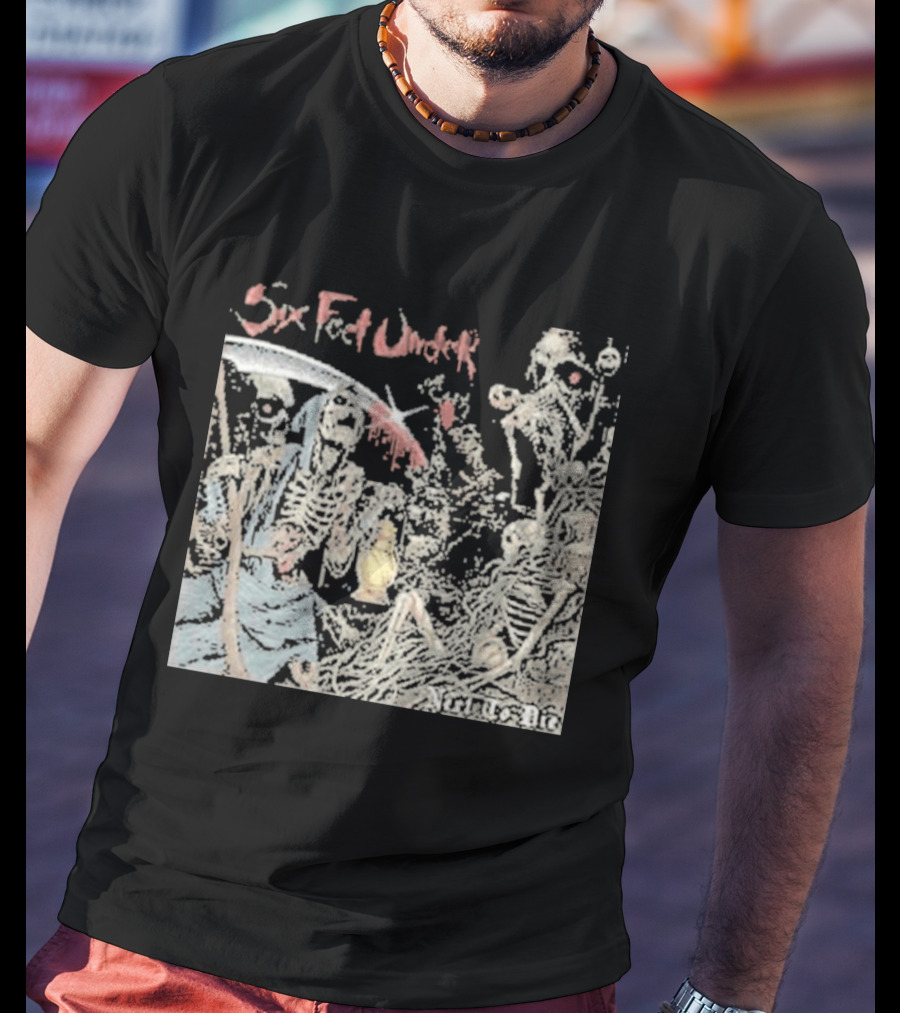 Six Feet Under Scythe And Skeletons Next To Die T-Shirt