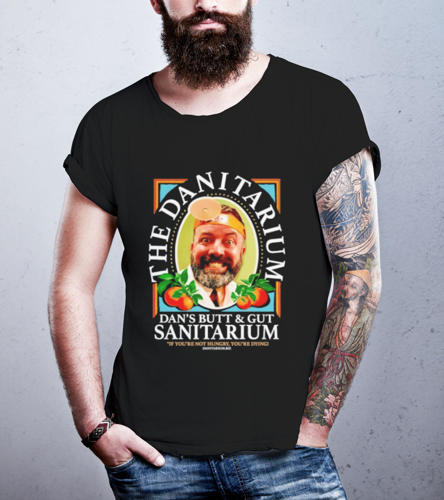 The Danitarium Dan's Butt & Gut Sanitarium Retro Humor T-Shirt