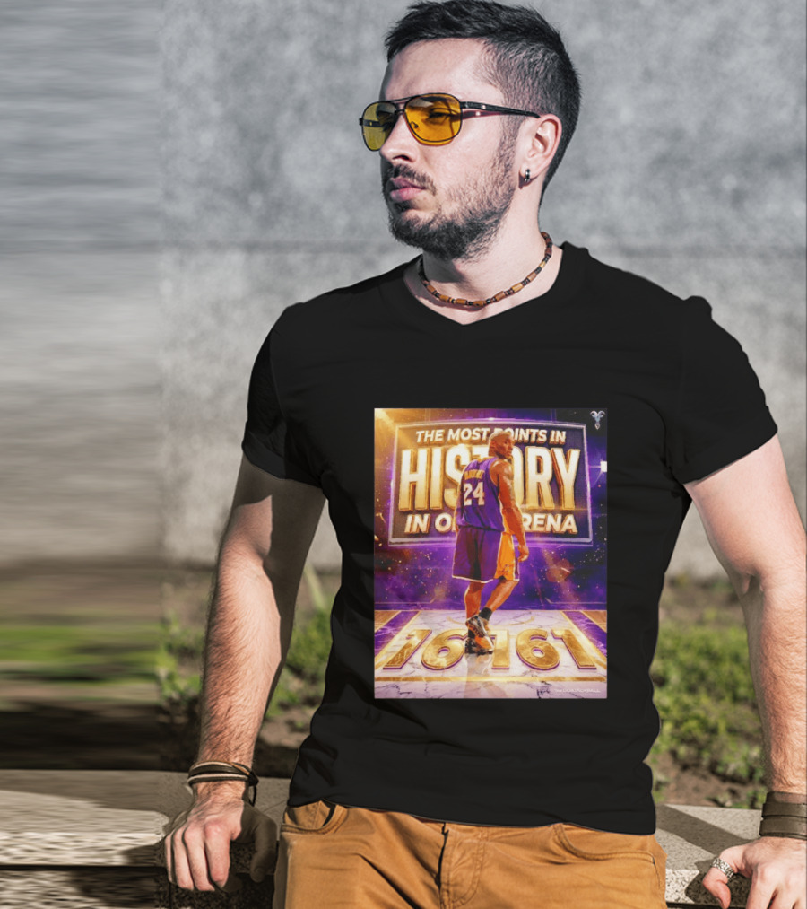 The Most Points In History Kobe Bryant Los Angeles Lakers 16161 Arena T-Shirt