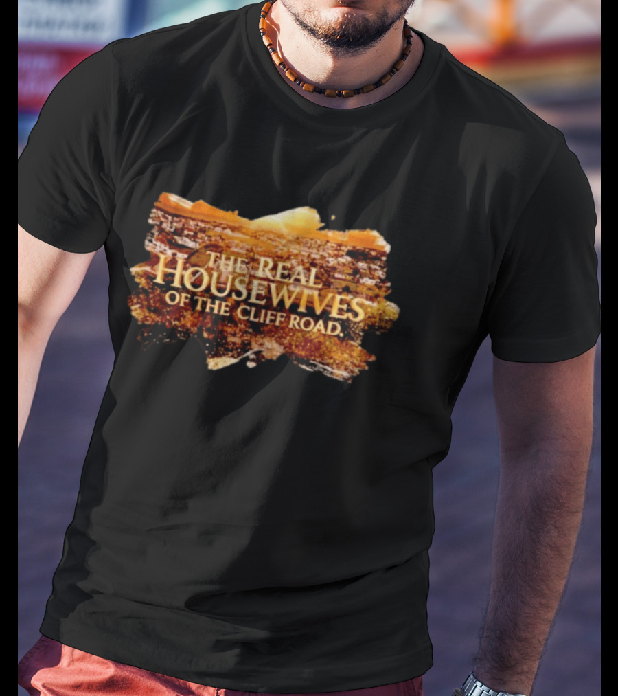 The Real Housewives Of The Cliff Road Sunset Landscape T-Shirt