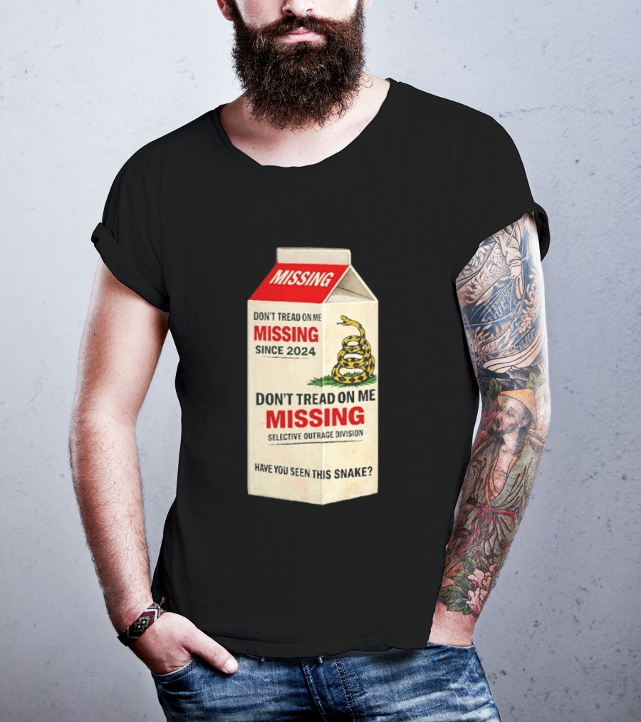 Missing Don't Tread On Me Since 2024 Selective Outrage Division Have You Seen This Snake T-Shirt