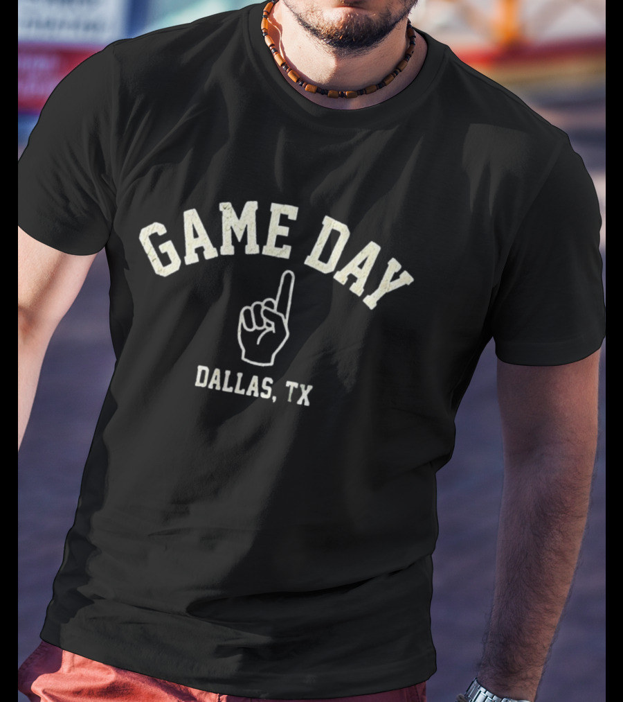 Game Day Dallas TX Dallas Cowboys Fan T-Shirt