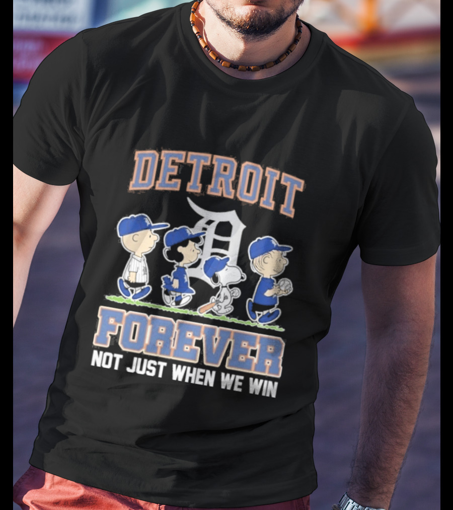 Detroit Peanuts Characters Forever Not Just When We Win T-Shirt