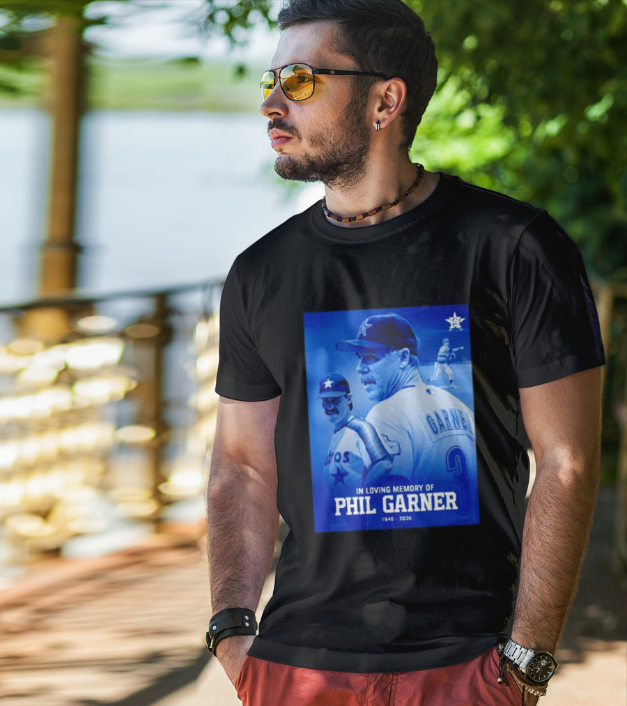 In Loving Memory Of Phil Garner Houston Astros 1949 2026 T-Shirt