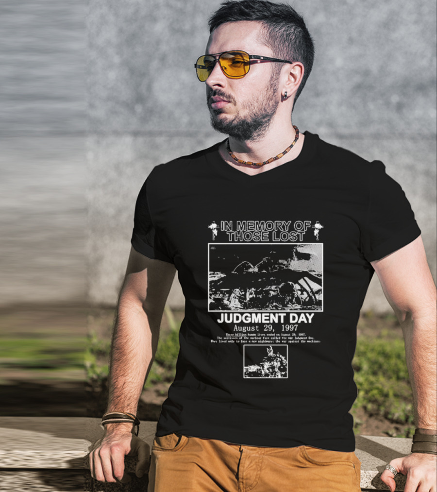 In Memory Of Those Lost Judgment Day August 29 1997 T-Shirt
