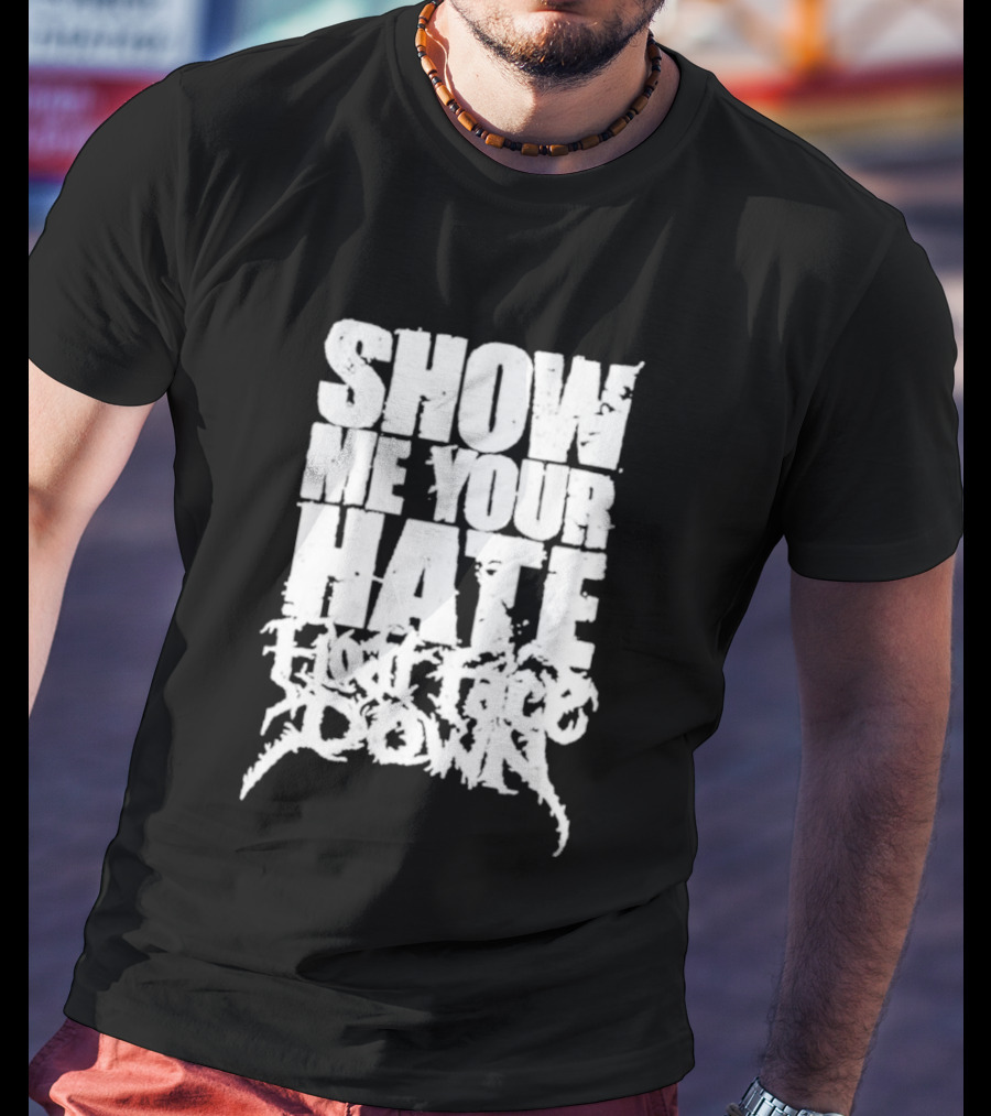 Show Me Your Hate Float Face Down T-Shirt