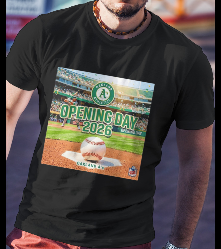 Oakland Athletics Opening Day 2026 MLB Baseball Season Celebration T-Shirt