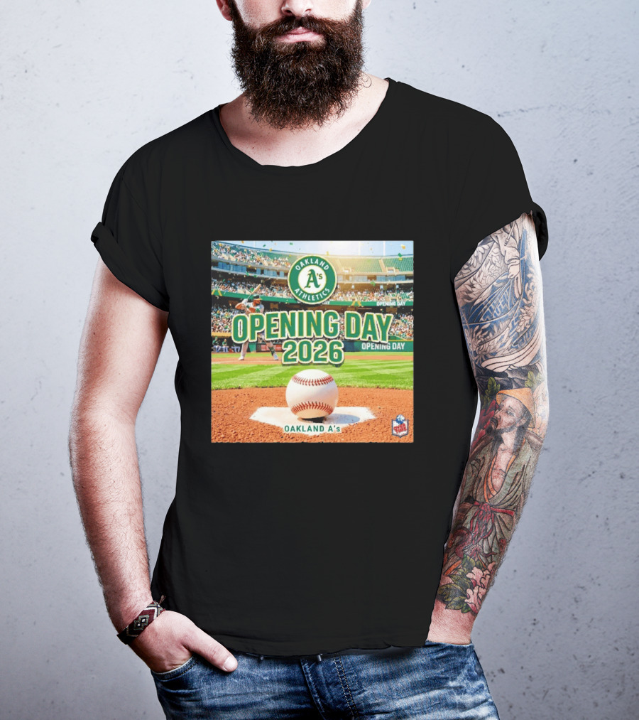 Oakland Athletics Opening Day 2026 MLB Baseball Season Celebration T-Shirt