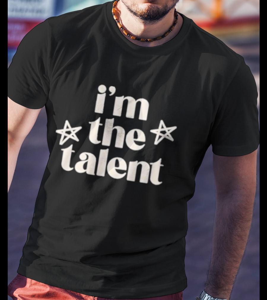 I'm The Talent Jax Taylor Stars T-Shirt