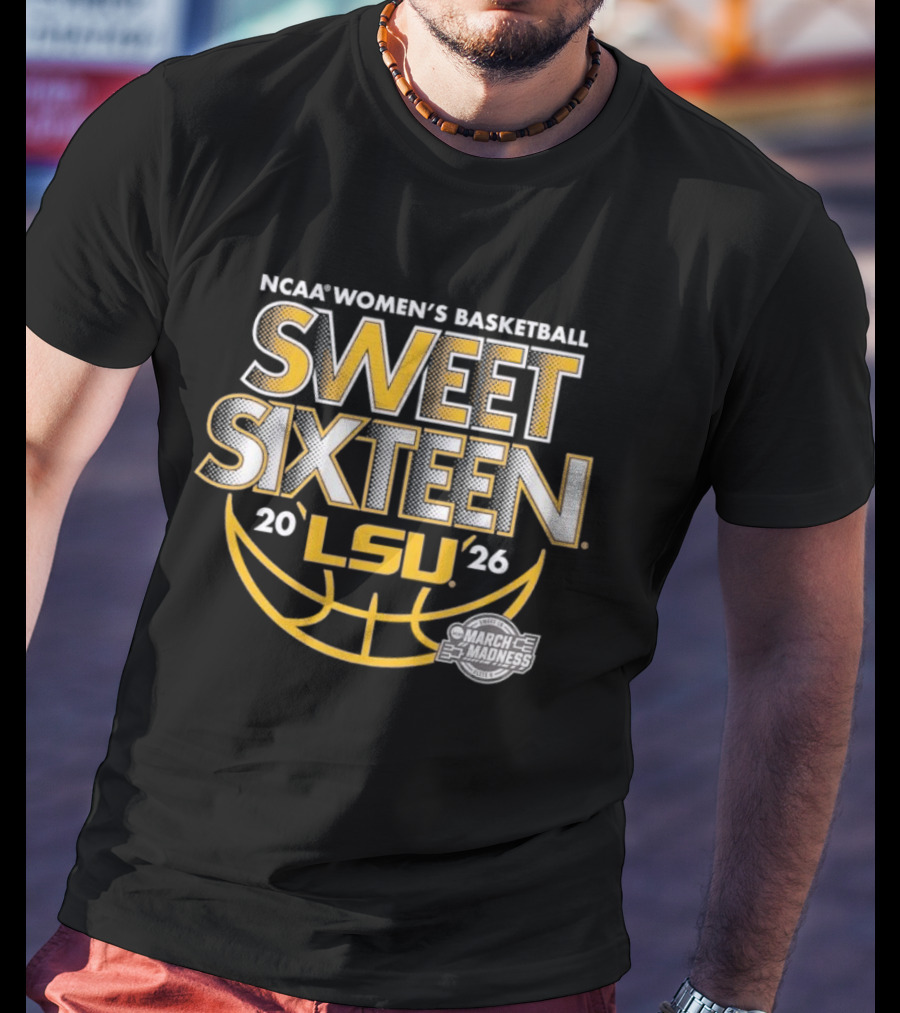NCAA Women's Basketball Sweet Sixteen 2026 LSU Tigers March Madness T-Shirt